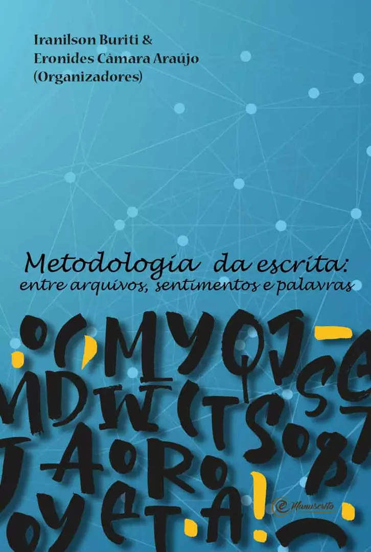 Metodologia da escrita: entre arquivos, sentimentos e palavras